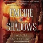 Empire of Shadows, Alicia WanstallBurke