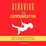 Behavior is Communication, Ava Brooke