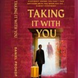 Taking it With You, Daniel Prokop