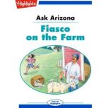 Ask Arizona Fiasco on the Farm, Lissa Rovetch