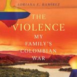 The Violence, Adriana E. Ramirez