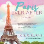 Paris Ever After, K. S. R. Burns