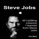Steve Jobs 46 Uplifting Lessons I le..., Steve Mighty