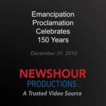Emancipation Proclamation Celebrates ..., PBS NewsHour
