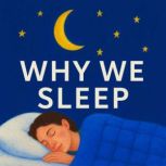 Why We Sleep, Matthew Walker