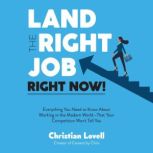 Land the Right Job, Right Now!, Christian Lovell