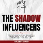 The Shadow Influencers, Halbert Ward