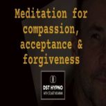 Meditation for compassion, acceptance..., Stuart Newman