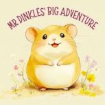 Mr Dinkles Big Adventure, Adelle J Brydges