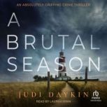 A Brutal Season, Judi Daykin