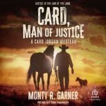 Card, Man of Justice, Monty R. Garner