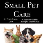 Small Pet Care, Angie Tracks