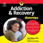 Addiction  Recovery For Dummies, 2nd..., Paul Ritvo