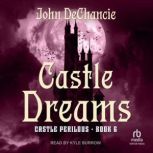 Castle Dreams, John DeChancie