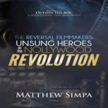 The Reversal Filmmakers, Matthew Simpa