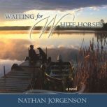 Waiting For White Horses, Nathan Jorgenson