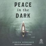 Peace in the Dark, Jessica Herberger