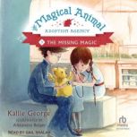 The Missing Magic, Kallie George