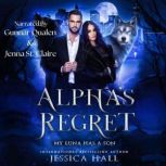 Alphas Regret, Jessica Hall