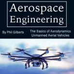 Aerospace Engineering, Phil Gilberts