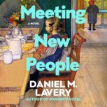 Meeting New People, Daniel M. Lavery