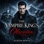 The Vampire Kings Obsession, Alisson Bento