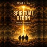 Spiritual Recon, Jesse Lira