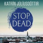 Stop Dead, Katrin Juliusdottir