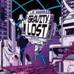 Gravity Lost, L. M. Sagas