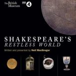 Shakespeares Restless World, Neil MacGregor