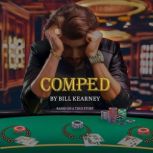 Comped, Bill Kearney