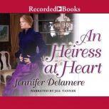 An Heiress at Heart, Jennifer Delamere