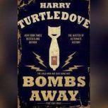 Bombs Away, Harry Turtledove