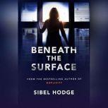 Beneath the Surface, Sibel Hodge