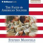 The Faith of the American Soldier, Stephen Mansfield