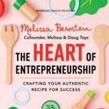 The Heart of Entrepreneurship, Melissa Bernstein