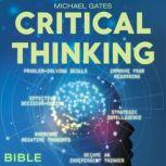 CRITICAL THINKING BIBLE ProblemSolv..., Michael Gates