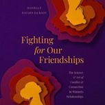 Fighting for Our Friendships, Danielle Bayard Jackson