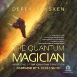 The Quantum Magician, Derek Kunsken