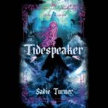 Tidespeaker, Sadie Turner