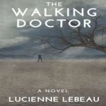 The Walking Doctor, Lucienne LeBeau