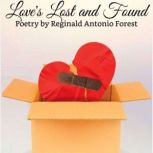 Loves Lost and Found, Reginald Antonio Forest