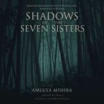 Shadows of the Seven Sisters, AMULYA MISHRA