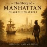 The Story of Manhattan, Charles Hemstreet