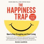 The Happiness Trap, Russ Harris