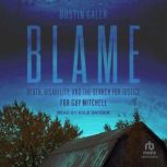 Blame, Dustin Galer