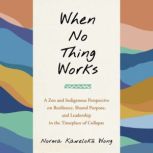 When No Thing Works, Norma Wong
