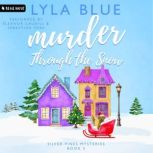 Murder Through the Snow, Lyla Blue