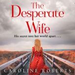 The Desperate Wife, Caroline Roberts