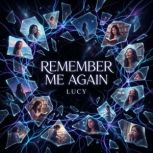Remember Me Again, Lucy